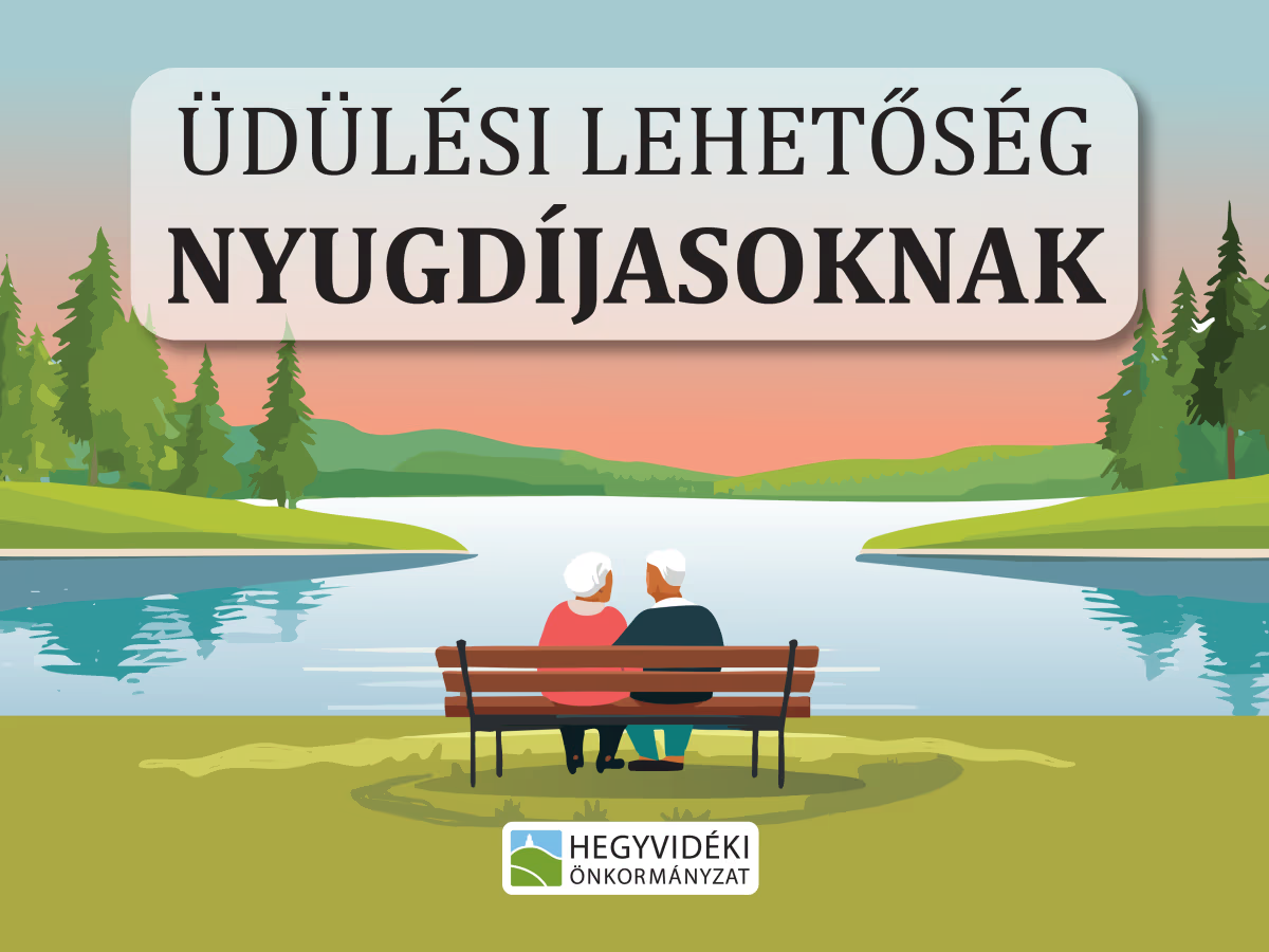 Üdülési lehetőség nyugdíjasoknak